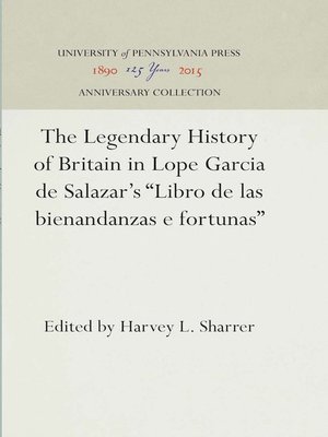 cover image of The Legendary History of Britain in Lope Garcia de Salazar's "Libro de las bienandanzas e fortunas"